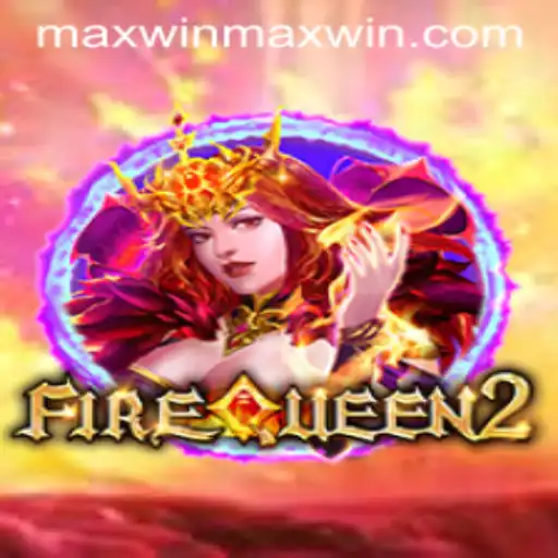Exploring the Thrilling Universe of FireQueen2 and Unlocking Maxwin Potential