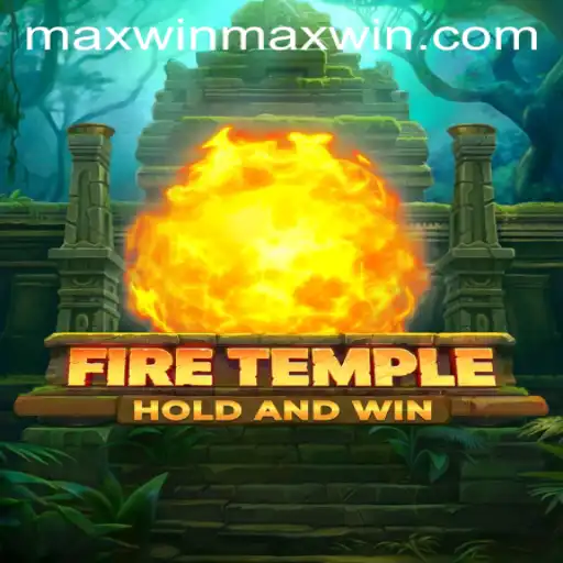 Unlocking the Secrets of FireTemple: The Ultimate Pursuit of Maxwin