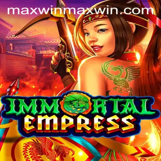 ImmortalEmpress: Unlocking the Secrets of Maxwin