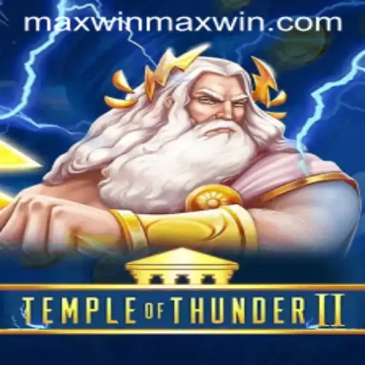 Unlock the Secrets of TempleofThunderII: Your Guide to Mastering MaxWin