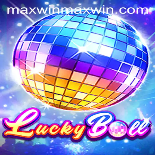 Exploring the Excitement of LuckyBall: Maximize Your Success with Maxwin