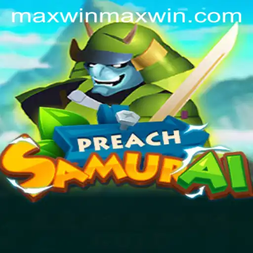 Explore the Thrilling World of PreachSamurai and the Quest for Maxwin