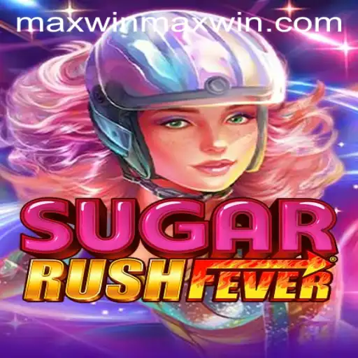 Discover the Sweet World of SugarRushFever: Your Guide to Maxwin Adventures
