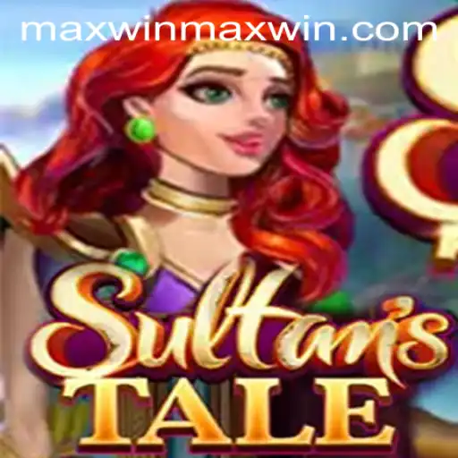 Explore the Thrilling World of Sultanstale and Master the Art of Maxwin